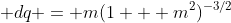 \displaystyle dq = m(1 + m^2)^{-3/2}