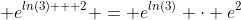 \displaystyle e^{ln(3) + 2} = e^{ln(3)} \cdot e^2