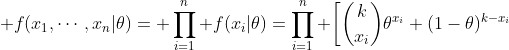 \displaystyle f(x_1,\cdots,x_n|\theta)= \prod_{i=1}^n f(x_i|\theta)=\prod_{i=1}^n \bigg[\dbinom{k}{x_i}\theta^{x_i} (1-\theta)^{k-x_i}\;I_{0,\cdots,k}(x_i)\bigg]