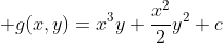 \displaystyle g(x,y)=x^3y+\frac{x^2}{2}y^2+c