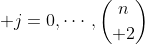 \displaystyle j=0,\cdots,{n\choose 2}
