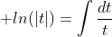 \displaystyle ln(|t|)=\int\frac{dt}{t}