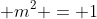 \displaystyle m^2 = 1