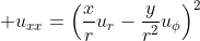 \displaystyle u_{xx}=\left(\frac{x}{r}u_r-\frac{y}{r^2}u_{\phi}\right)^2