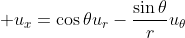 \displaystyle u_x=\cos{\theta}u_r-\frac{\sin{\theta}}{r}u_{\theta}