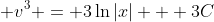 \displaystyle v^3 = 3\ln{|x|} + 3C