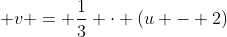 \displaystyle v = \frac{1}{3} \cdot (u - 2)