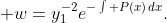 \displaystyle w=y_{1}^{-2}e^{-\int P(x)\,dx}.