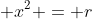 \displaystyle x^2 = r