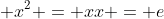 \displaystyle x^2 = xx = e