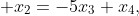 \displaystyle x_{2}=-5x_{3}+x_{4},
