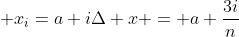 \displaystyle x_i=a+i\Delta x = a+\frac{3i}{n}