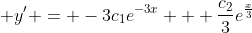 \displaystyle y' = -3c_1e^{-3x} + \frac{c_2}{3}e^{\frac{x}{3}}