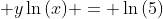 \displaystyle y\ln{(x)} = \ln{(5)}
