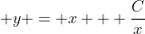 \displaystyle y = x + \frac{C}{x}