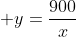 \displaystyle y=\frac{900}{x}