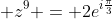 \displaystyle z^9 = 2e^{i\frac{\pi}{3}}