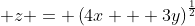 \displaystyle z = \left(4x + 3y\right)^{\frac{1}{2}}
