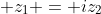 \displaystyle z_1 = iz_2