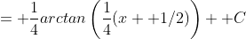 \displaystyle= \frac{1}{4}arctan\left(\frac{1}{4}(x+ 1/2)\right)+ C