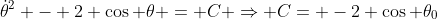 \dot{\theta}^2 - 2 \cos \theta = C \Rightarrow C= -2 \cos \theta_0