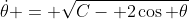 \dot{\theta} = \sqrt{C- 2\cos \theta}