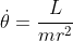 \dot{\theta}=\frac{L}{mr^2}