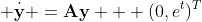 \dot{ {\bold{y}} }={\bold{A}}{\bold{y}} + (0,e^t)^T