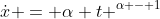 \dot{x} = \alpha t ^{\alpha - 1}