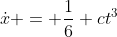 \dot{x} = \frac{1}{6} ct^3