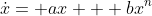 \dot{x}= ax + bx^n