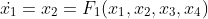 \dot{x_1}=x_2=F_1(x_1,x_2,x_3,x_4)