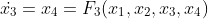 \dot{x_3}=x_4=F_3(x_1,x_2,x_3,x_4)