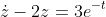 \dot{z}-2z=3e^{-t}