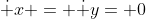 \dot {x} = \dot {y}= 0