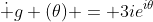 \dot g (\theta) = 3ie^{i\theta}