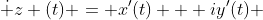 \dot z (t) = x'(t) + iy'(t) 