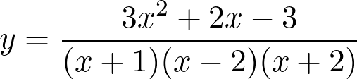 y = dfrac{3x^2 + 2x - 3}{(x + 1)(x - 2)(x + 2)}