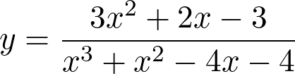 y = dfrac{3x^2 + 2x - 3}{x^3 + x^2 - 4x - 4}