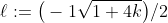 \ell:=\big(-1\sqrt{1+4k}\big)/2