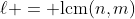 \ell = \text{lcm}(n,m)