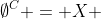 \emptyset^{C} = X 