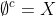 \emptyset^c=X