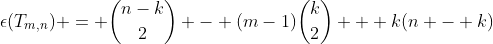 \epsilon(T_{m,n}) = \binom{n-k}{2} - (m-1)\binom{k}{2} + k(n - k)