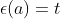 \epsilon(a)=t