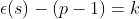 \epsilon(s)-(p-1)=k