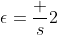 \epsilon=\frac s2