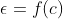 \epsilon=f(c)