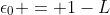 \epsilon_0 = 1-L