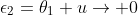 \epsilon_2=\theta_1 u\rightarrow 0